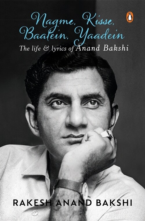 Anand Bakshi-Nagme Kisse Baatein Yaadein: The Life & Lyrics of Anand Bakshi (Hardcover)
