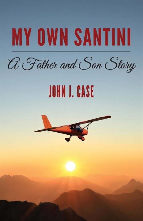 My Own Santini: A Father and Son Story (Paperback)