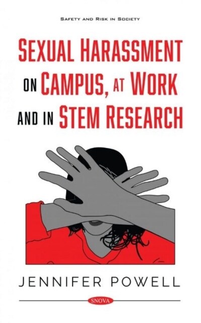 Sexual Harassment on Campus, at Work and in STEM Research (Hardcover)