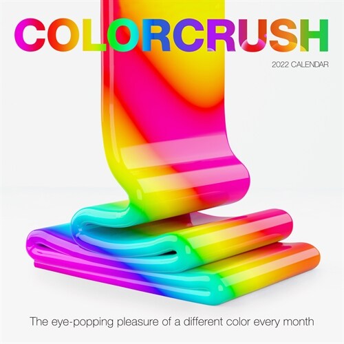 Colorcrush Wall Calendar 2022: The Eye-Popping Pleasure of a Different Color Every Month (Wall)