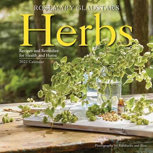 Rosemary Gladstars Herbs Wall Calendar 2022 (Wall)