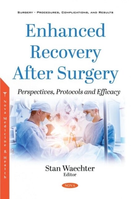 Enhanced Recovery After Surgery : Perspectives, Protocols and Efficacy (Paperback)