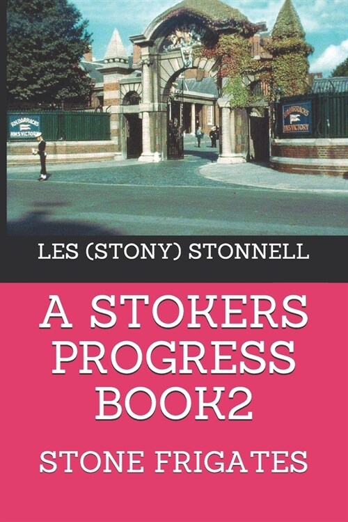 A STOKERS PROGRESS STONE FRIGATES (Paperback)