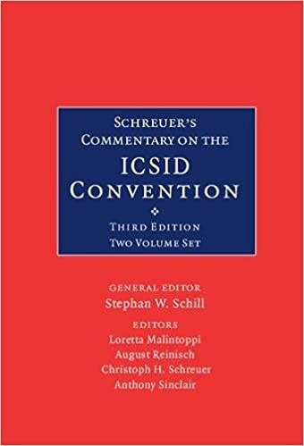 Schreuers Commentary on the ICSID Convention 2 Volume Hardback Set : A Commentary on the Convention on the Settlement of Investment Disputes between  (Multiple-component retail product, 3 Revised edition)
