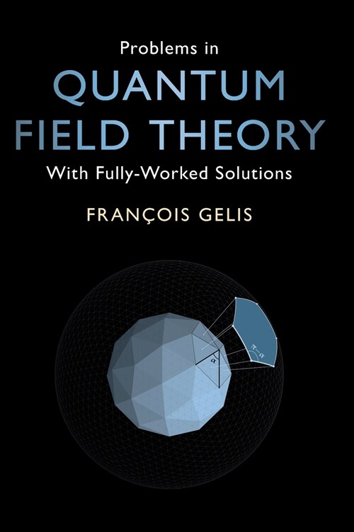 Problems in Quantum Field Theory : With Fully-Worked Solutions (Hardcover)