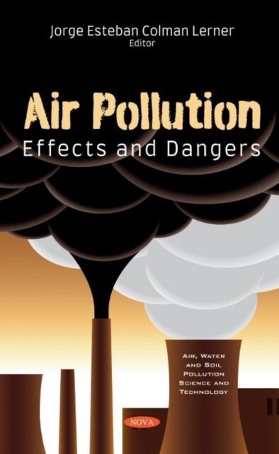 Air Pollution : Effects and Dangers (Hardcover)