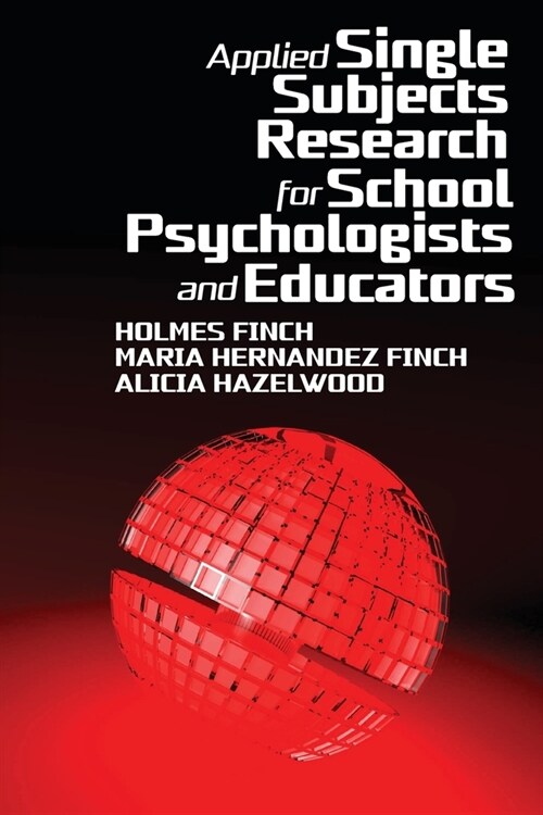 Applied Single Subjects Research for School Psychologists and Educators (Paperback)