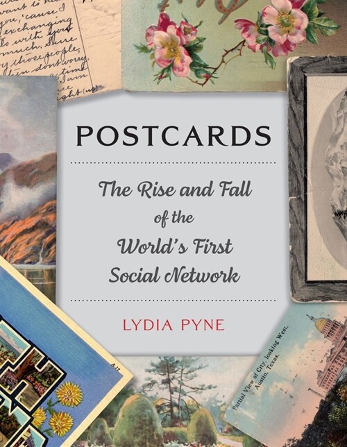 Postcards : The Rise and Fall of the Worlds First Social Network (Hardcover)