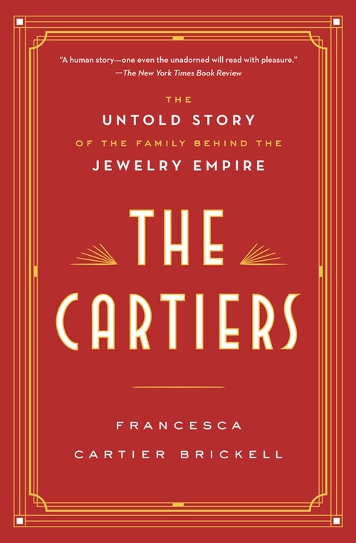 The Cartiers: The Untold Story of the Family Behind the Jewelry Empire (Paperback)