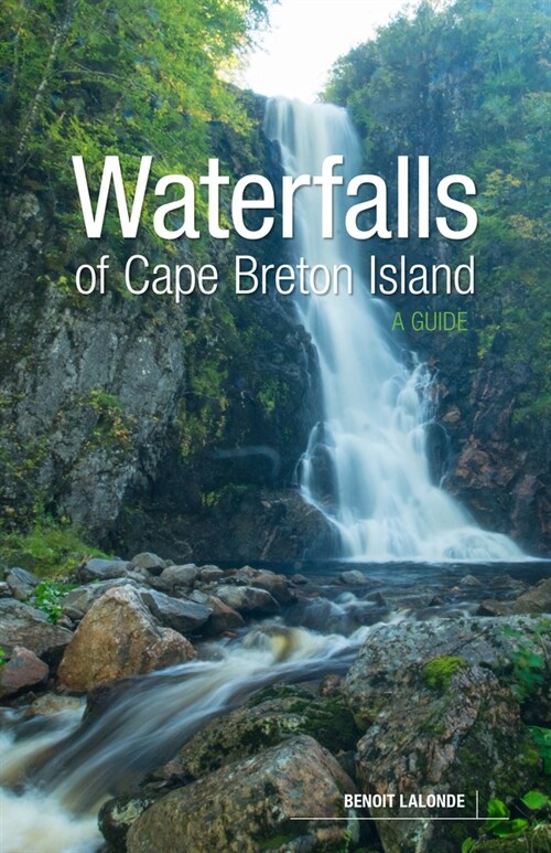 Waterfalls of Cape Breton Island: A Guide (Paperback)