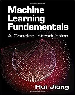 Machine Learning Fundamentals : A Concise Introduction (Hardcover)