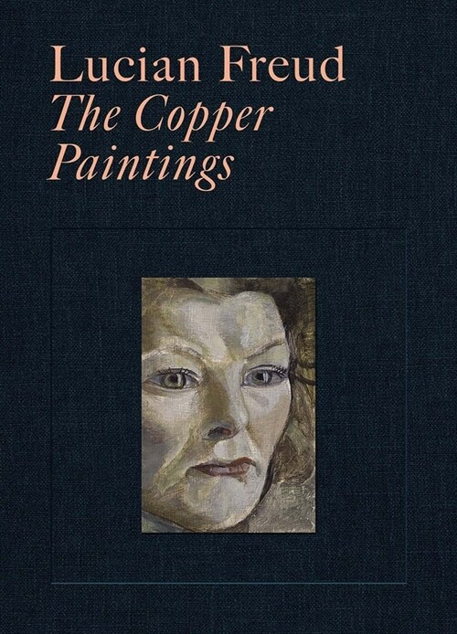 Lucian Freud: The Copper Paintings (Hardcover)
