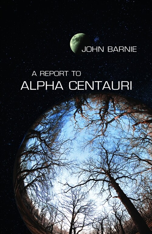 Report to Alpha Centauri (Paperback)