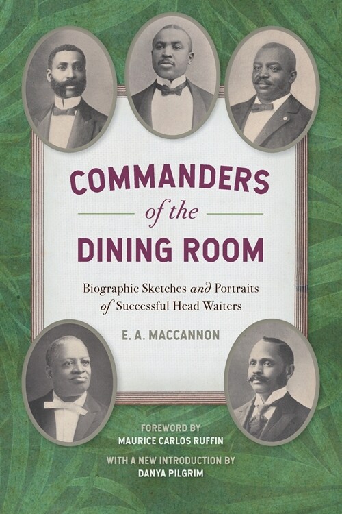 Commanders of the Dining Room: Biographic Sketches and Portraits of Successful Head Waiters (Paperback)