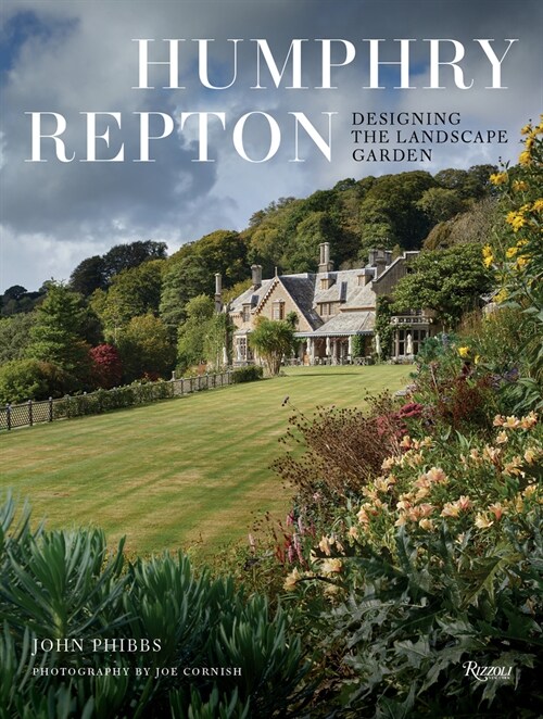 Humphry Repton: Designing the Landscape Garden (Hardcover)