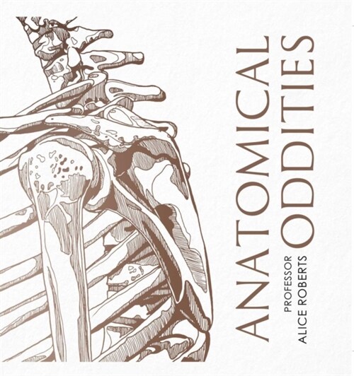 Anatomical Oddities (Hardcover)