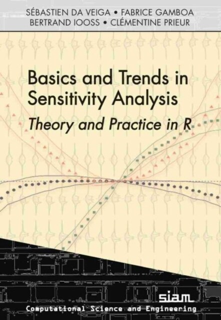 Basics and Trends in Sensitivity Analysis : Theory and Practice in R (Paperback)
