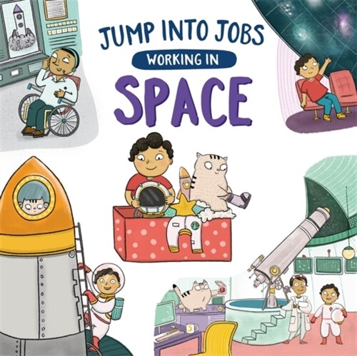 Jump into Jobs: Working in Space (Hardcover, Illustrated ed)
