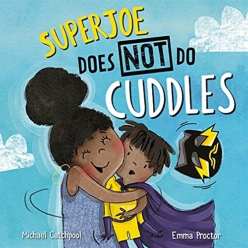 SuperJoe Does NOT Do Cuddles (Hardcover)