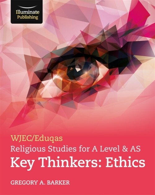 WJEC/Eduqas Religious Studies for A Level & AS Key Thinkers: Ethics (Paperback)