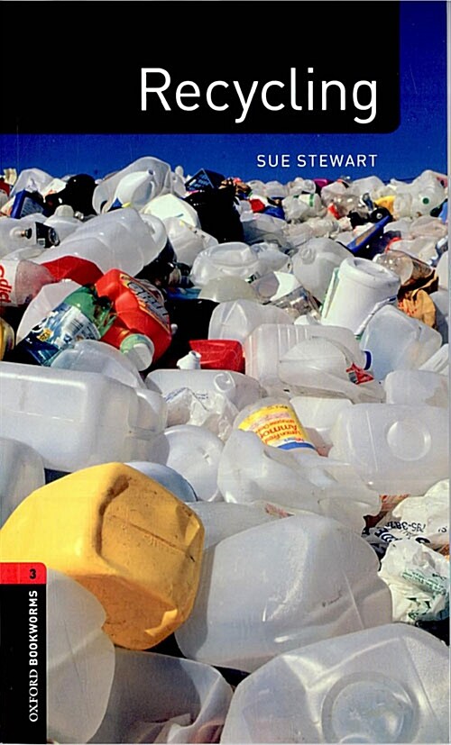 Oxford Bookworms Library Factfiles 3 : Recycling (Paperback, 3rd Edition)