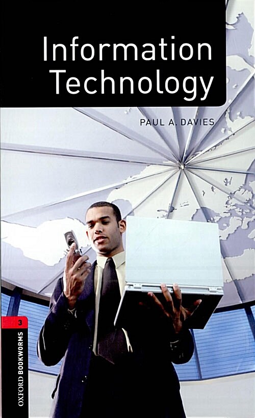 Oxford Bookworms Library Factfiles 3 : Information Technology (Paperback, 3rd Edition)