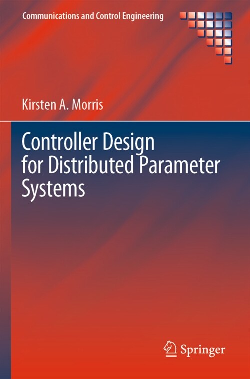 Controller Design for Distributed Parameter Systems (Paperback)