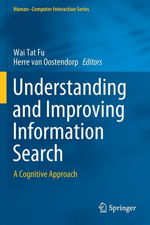 Understanding and Improving Information Search: A Cognitive Approach (Paperback, 2020)