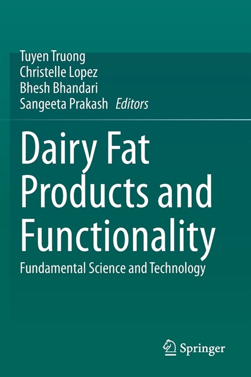 Dairy Fat Products and Functionality: Fundamental Science and Technology (Paperback, 2020)