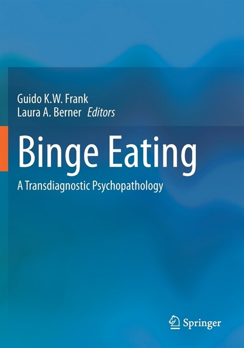 Binge Eating: A Transdiagnostic Psychopathology (Paperback, 2020)