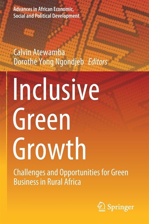 Inclusive Green Growth: Challenges and Opportunities for Green Business in Rural Africa (Paperback, 2020)