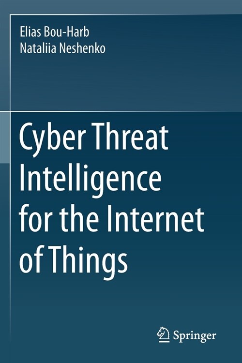 Cyber Threat Intelligence for the Internet of Things (Paperback)