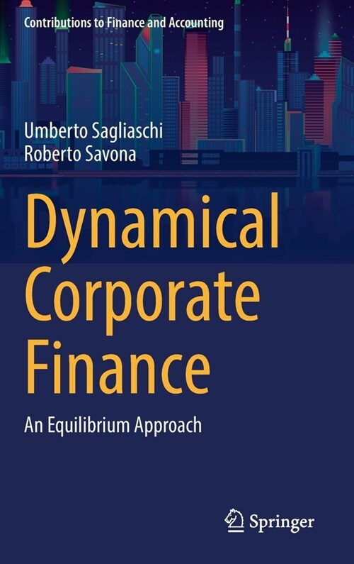 Dynamical Corporate Finance: An Equilibrium Approach (Hardcover, 2021)