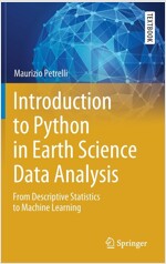 Introduction to Python in Earth Science Data Analysis: From Descriptive Statistics to Machine Learning (Hardcover, 2021)