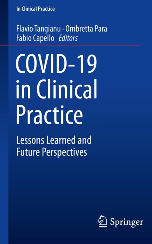 Covid-19 in Clinical Practice: Lessons Learned and Future Perspectives (Paperback, 2021)