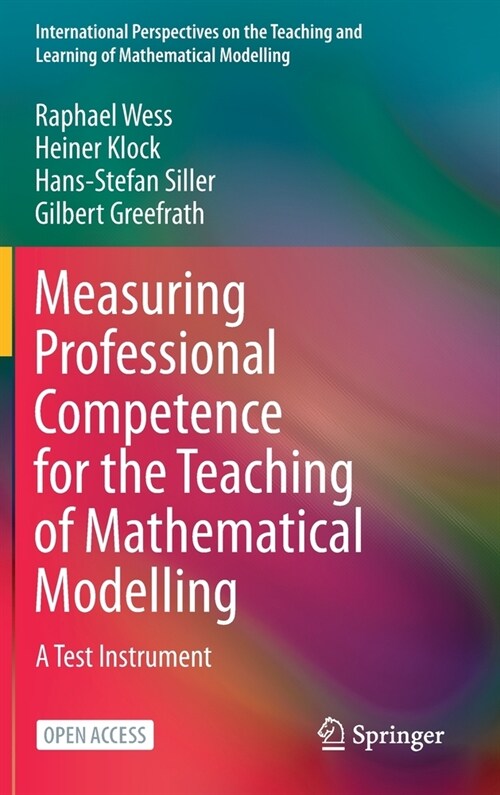 Measuring Professional Competence for the Teaching of Mathematical Modelling: A Test Instrument (Hardcover, 2021)