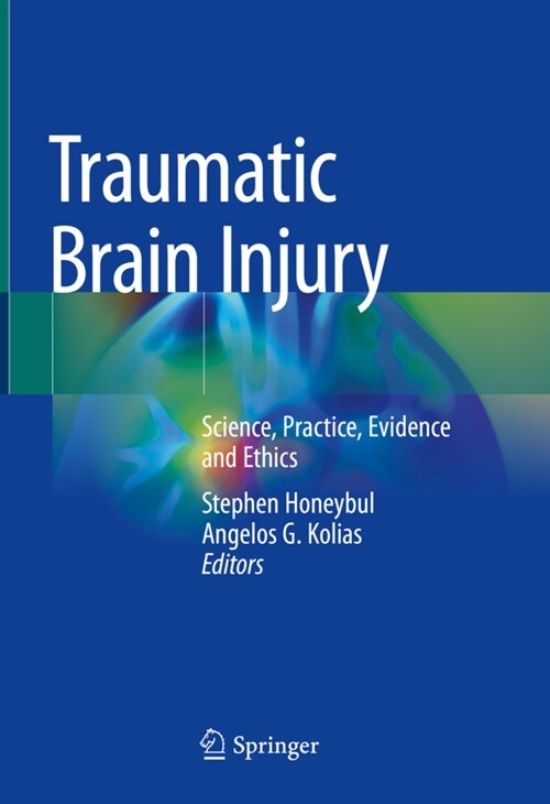 Traumatic Brain Injury: Science, Practice, Evidence and Ethics (Hardcover, 2021)