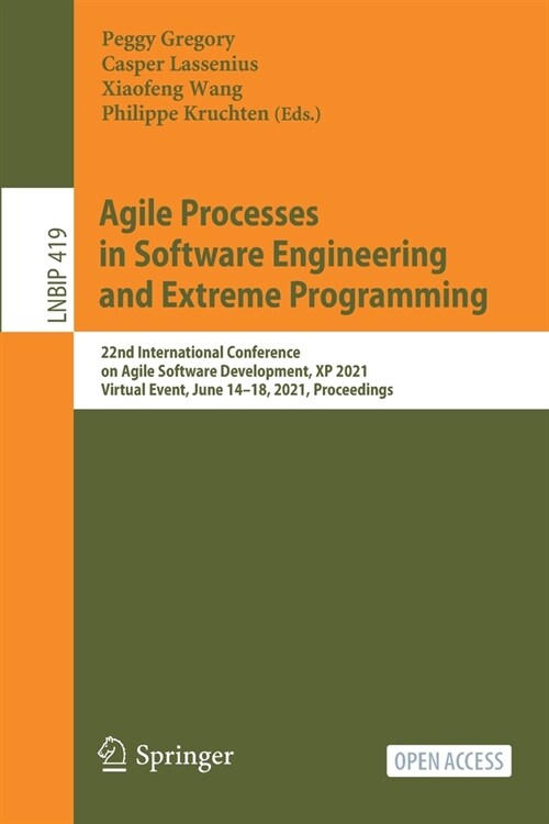 Agile Processes in Software Engineering and Extreme Programming: 22nd International Conference on Agile Software Development, XP 2021, Virtual Event, (Paperback, 2021)