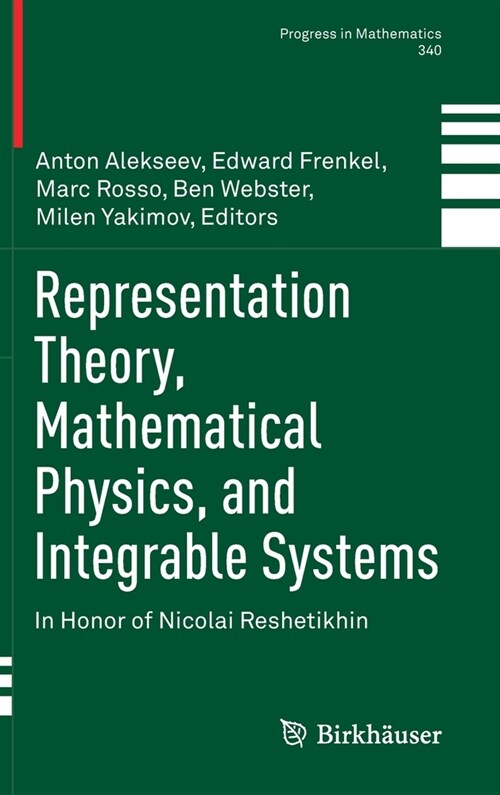 Representation Theory, Mathematical Physics, and Integrable Systems: In Honor of Nicolai Reshetikhin (Hardcover, 2021)