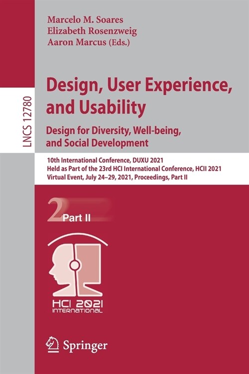 Design, User Experience, and Usability: Design for Diversity, Well-Being, and Social Development: 10th International Conference, Duxu 2021, Held as Pa (Paperback, 2021)