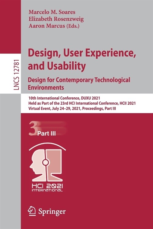 Design, User Experience, and Usability: Design for Contemporary Technological Environments: 10th International Conference, Duxu 2021, Held as Part of (Paperback, 2021)