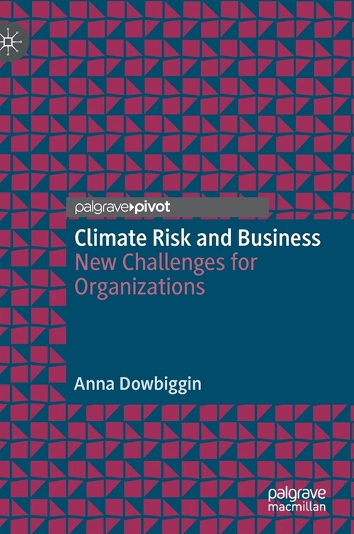 Climate Risk and Business: New Challenges for Organizations (Hardcover, 2022)