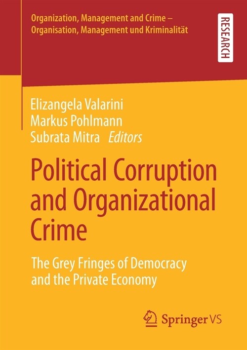 Political Corruption and Organizational Crime: The Grey Fringes of Democracy and the Private Economy (Paperback, 2021)