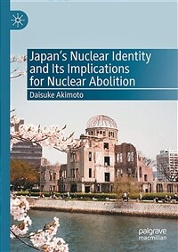 Japan's nuclear identity and its implications for nuclear abolition