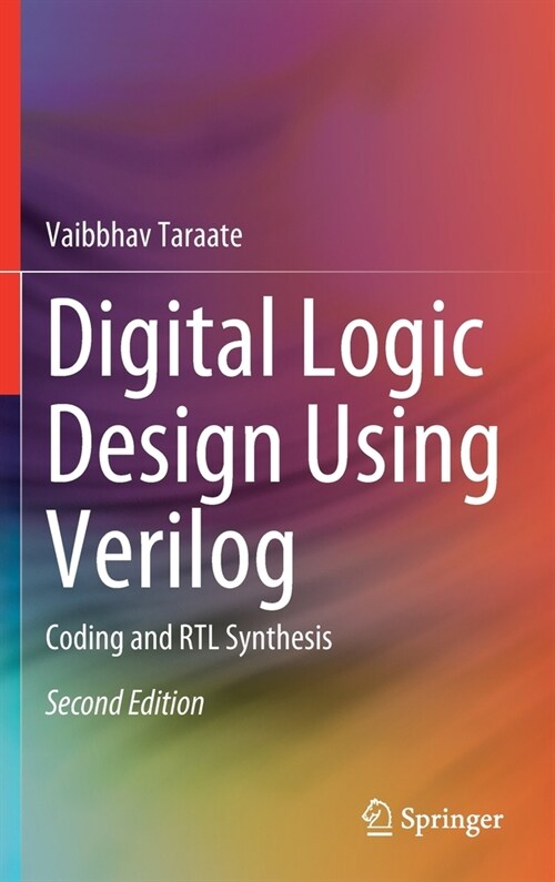 Digital Logic Design Using Verilog: Coding and Rtl Synthesis (Hardcover, 2, 2022)