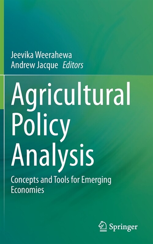 Agricultural Policy Analysis: Concepts and Tools for Emerging Economies (Hardcover, 2021)