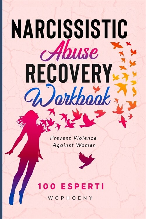 Narcissistic Abuse Recovery Workbook: Prevent Violence Against Women (Paperback)