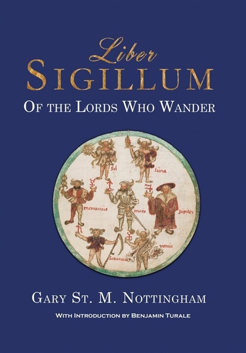 Liber Sigillum: Of the Lords Who Wander (Hardcover)