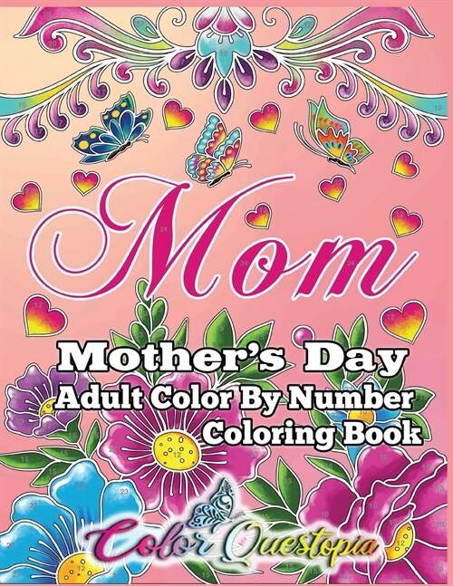 Mothers Day Coloring Book -Mom- Adult Color by Number (Paperback)