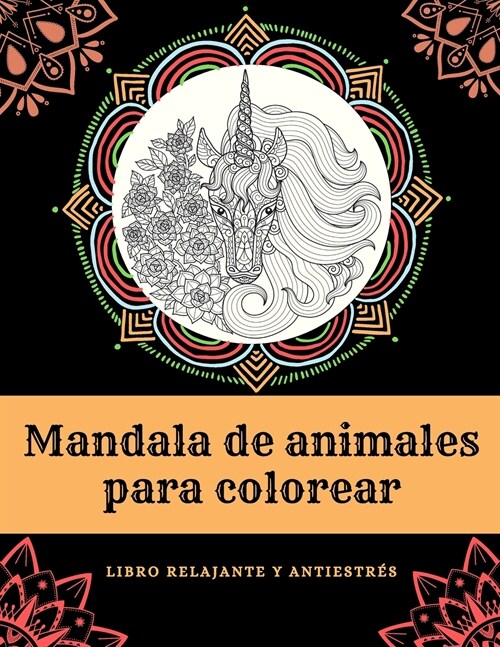 Libro para colorear Mandala de animales - Libro relajante y antiestr?: Libro de colorear para adultos con leones, monos, ping?nos, b?os, caballitos (Paperback)